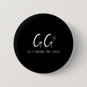 Gg Like A Grandma Only Cooler Mother's Day  6 Cm Round Badge