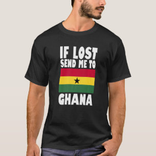 Ghana Flag Design  If lost send me to Ghana Premiu T-Shirt