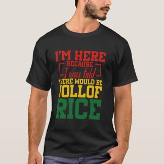 Ghana Food African Enthusiast Sorry Fan Jollof Ric T-Shirt