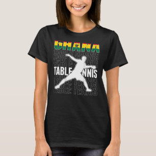 Ghana Ping Pong Ghanian Table Tennis Team Suppor T-Shirt