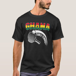 Ghana Table Tennis Support Ghanian Ping Pong T T-Shirt