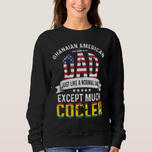 Ghanaian American Dad Fathers Day Papa Country Gha Sweatshirt