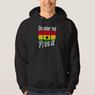 Ghanaian And Proud With Ghanian Flag Love Ghana Hoodie