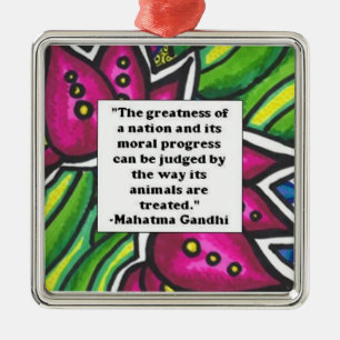 Ghandi animal quote metal ornament