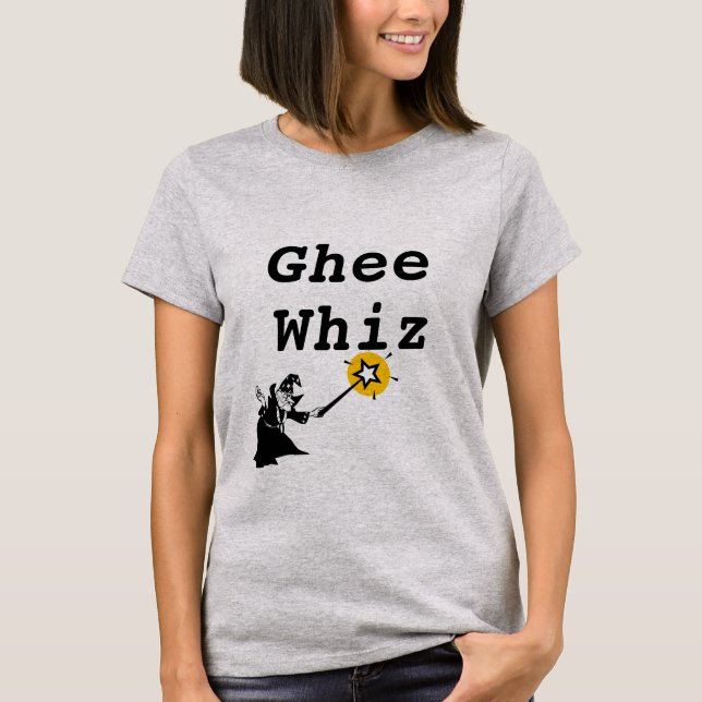Ghee Whiz T-Shirt (Front)