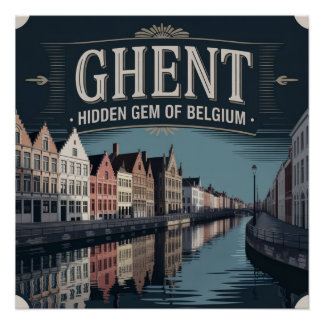Ghent – Hidden Gem of Belgium Poster
