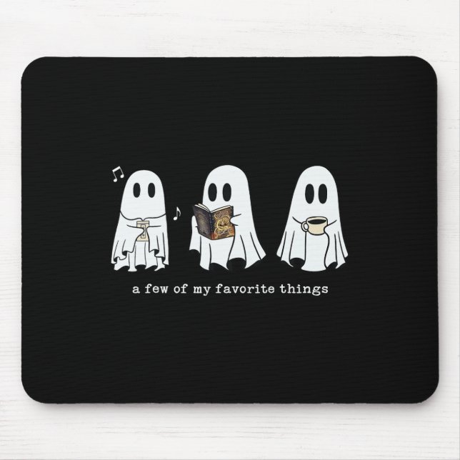 Ghost A Few Of My Favourite Things  Mouse Pad (Front)
