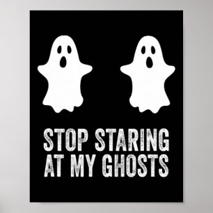 Ghost Boo Stop Staring At My Ghosts Breast Bikini Poster