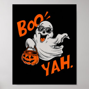 Ghost Boo Yah Funny Halloween Shirt Spooky Booyah Poster