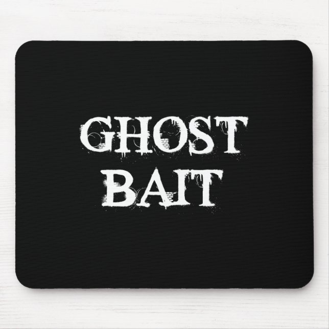 Ghost Byit Funny Paranormal Ghost Hunting Scary Ha Mouse Pad (Front)