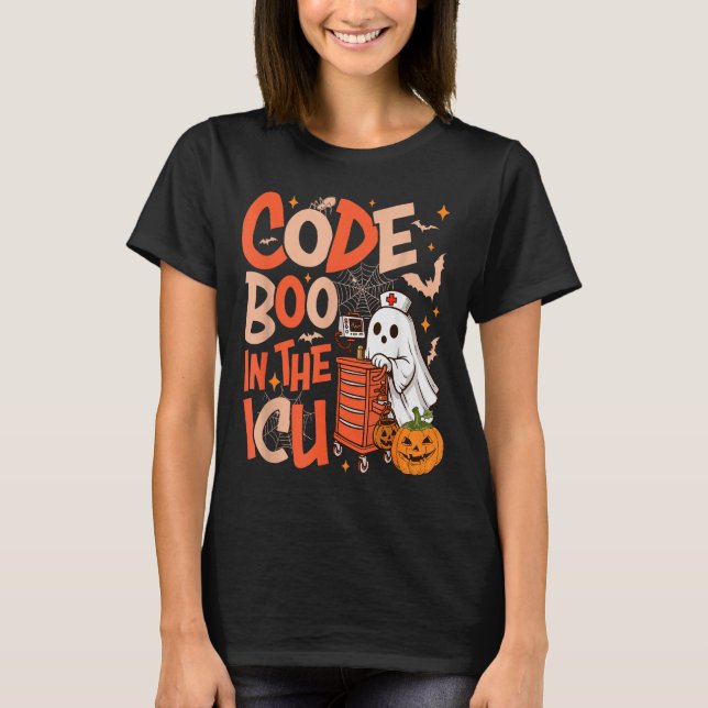 Ghost Code Boo In The Icu Nursing Nurse Halloween  T-Shirt (Front)