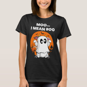 Ghost Cow Moo I Mean Boo Halloween Funny Cow Lover T-Shirt