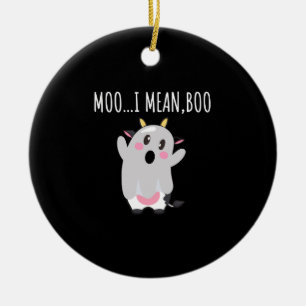 Ghost Cow Moo I Mean Boo Halloween Gift Ceramic Ornament