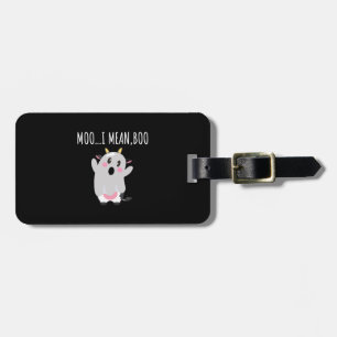 Ghost Cow Moo I Mean Boo Halloween Gift Luggage Tag