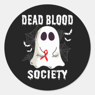 Ghost Dead Blood Society Blood Cancer Awareness Ha Classic Round Sticker