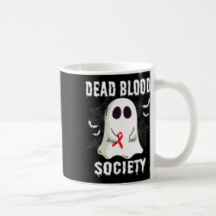Ghost Dead Blood Society Blood Cancer Awareness Ha Coffee Mug