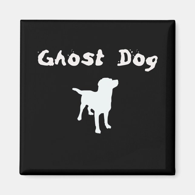 Ghost Dog Magnet (Front)