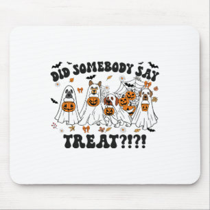 Ghost Dogs Lovers Did Somebody Say Treat Halloween Mouse Pad