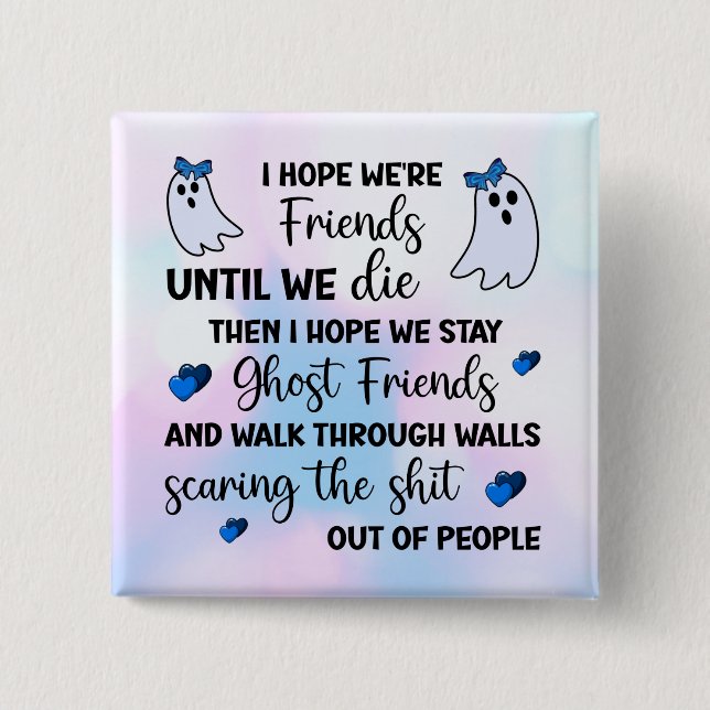 Ghost Friends Forever 15 Cm Square Badge (Front)