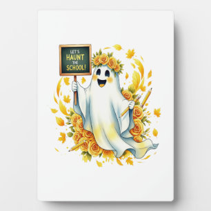 Ghost Haunt School Halloween Plaque