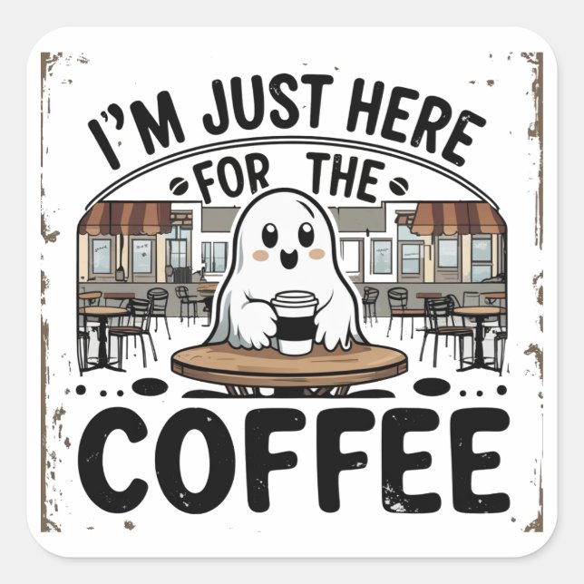 Ghost here for the coffee square sticker (Front)