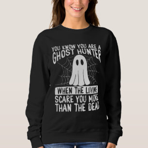 Ghost Hunter Camera Ghost Hunting Essentials Sweatshirt