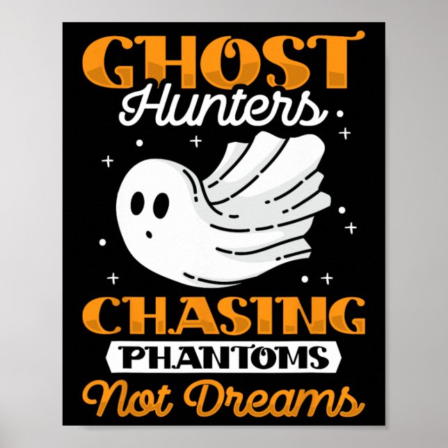 Ghost Hunter Chasing Phantoms - Halloween Ghost Hu Poster (Front)