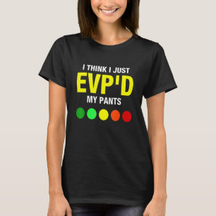 Ghost Hunter EVP'd Paranormal Spirit Funny Ghost H T-Shirt
