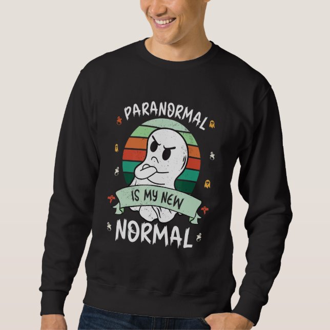 Ghost Hunter for Paranormal Ghost Hunting Sweatshirt (Front)
