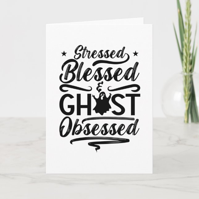 Ghost Hunter Stressed Blessed Hunt Ghost Hunting Card (Front)