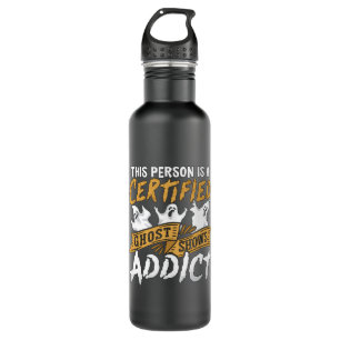 Ghost Hunter This Person Is Certified Ghost Hunt 710 Ml Water Bottle
