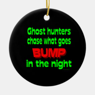 Ghost Hunters Chase What Goes Bump Ceramic Ornament