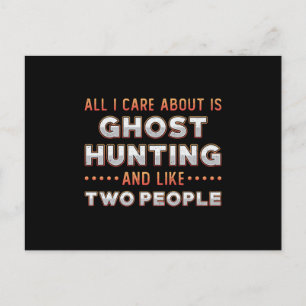 Ghost Hunting And I Like Two People Ghost Hunter Postcard