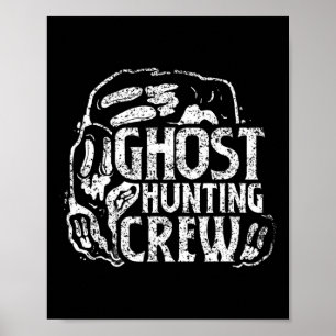 Ghost Hunting Crew Ghosts Hunt Hunter  Poster