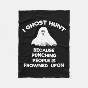 Ghost Hunting Gift Funny Ghost Hunter Punch Fleece Blanket