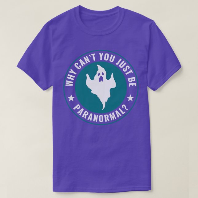 Ghost Hunting Just be Funny Ghost Hunter T-Shirt (Design Front)