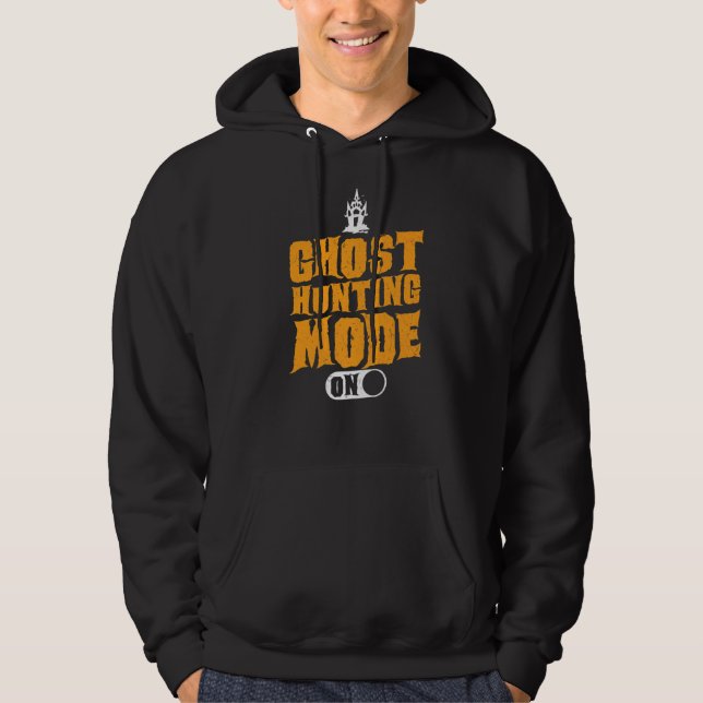 Ghost Hunting Mode On  Ghost Hunter Hoodie (Front)