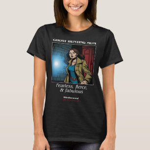 Ghost Hunting Mum Fearless Fierce & Fabulous T-Shirt