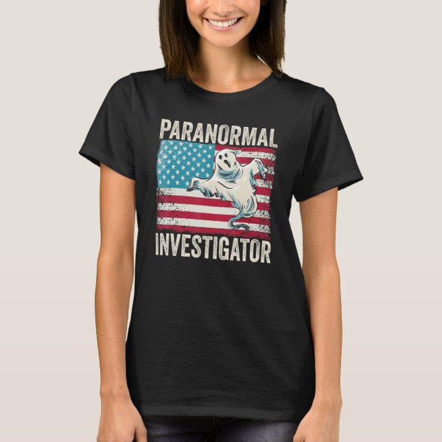 Ghost Hunting Paranormal Investigator 2 T-Shirt (Front)