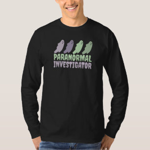 Ghost Hunting Paranormal Investigator 9 T-Shirt