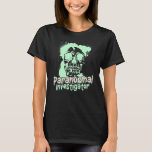 Ghost Hunting Paranormal Investigator 9 T-Shirt