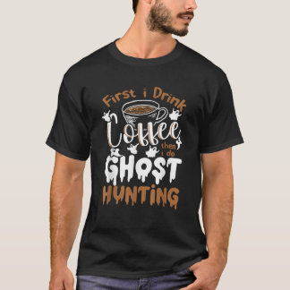 Ghost Hunting Paranormal Investigator  T-Shirt