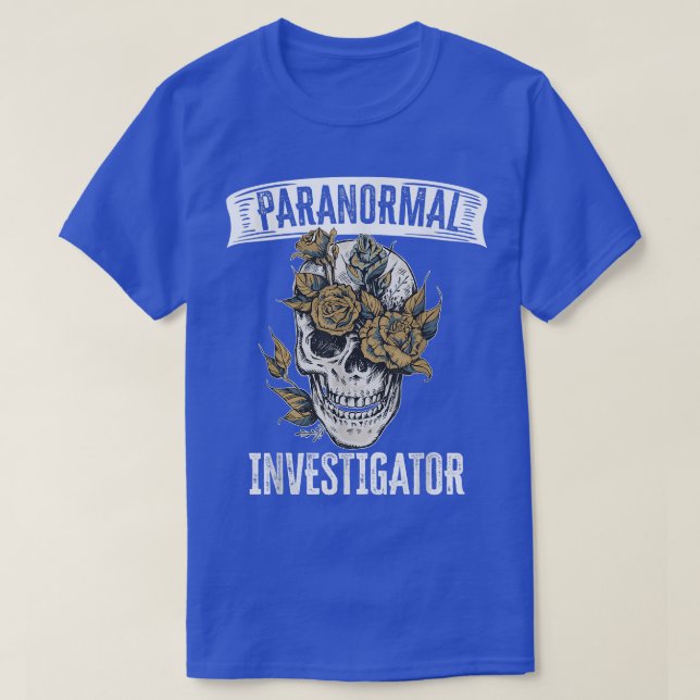 Ghost Hunting Paranormal Investigator  T-Shirt (Design Front)