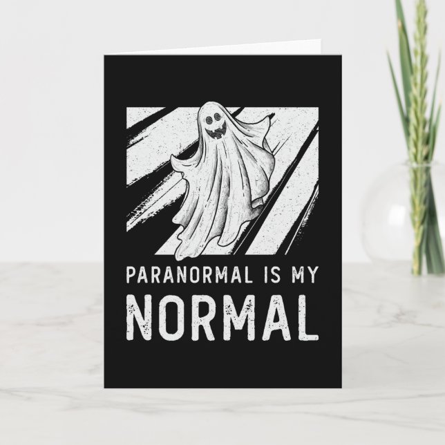 Ghost Hunting Paranormal Is My Normal Ghost Hunter Card (Front)