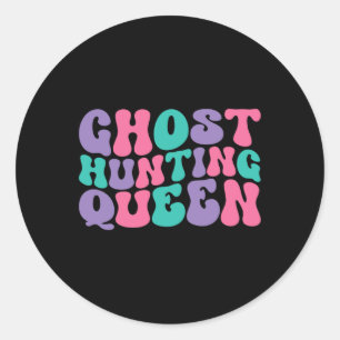 Ghost Hunting Queen Womens Ghost Hunter Retro Vint Classic Round Sticker