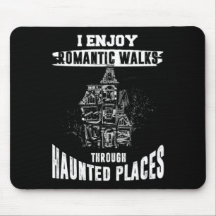 Ghost Hunting Shirt Funny Haunted Places Quote Par Mouse Pad