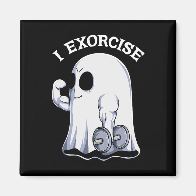 Ghost I Exorcise Funny Gym Exercise Workout Spooky Magnet (Front)
