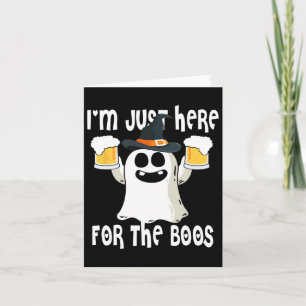 Ghost I'm Just Here For Boos  Card