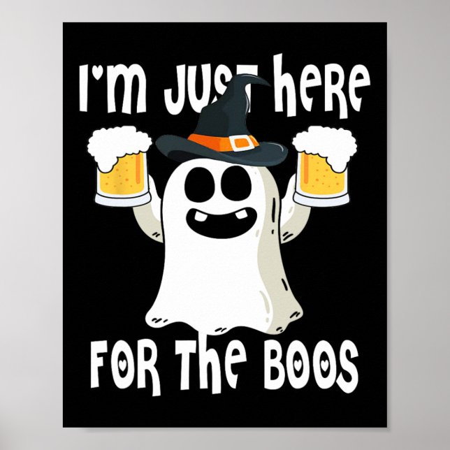 Ghost I'm Just Here For Boos  Poster (Front)