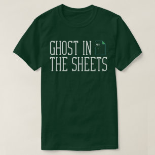 Ghost in the Sheets Funny Excel T-Shirt